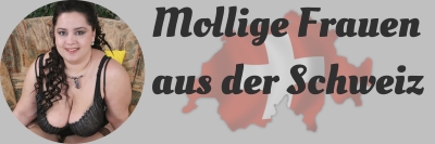 Mollige Frauen Kontaktanzeigen Schweiz